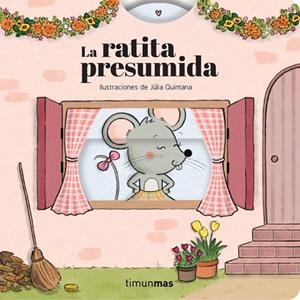 RATITA PRESUMIDA, LA. CUENTO CON MECANISMOS | 9788408316633 | SAMBA, GINA / QUINTANA, JÚLIA | Llibreria La Gralla | Llibreria online de Granollers