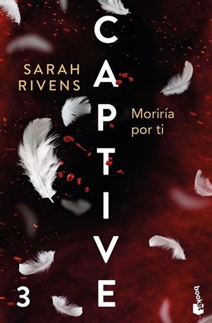 CAPTIVE: MORIRÍA POR TI (BOLSILLO) | 9788427055445 | RIVENS, SARAH | Llibreria La Gralla | Llibreria online de Granollers