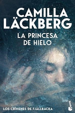 PRINCESA DE HIELO, LA  (BOLSILLO - LOS CRÍMENES DE FJÄLLBACKA) | 9788408323600 | LÄCKBERG, CAMILLA | Llibreria La Gralla | Llibreria online de Granollers
