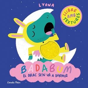 BADABUM. EL DRAC SE'N VA A DORMIR | 9791387903183 | LYONA, LYONA | Llibreria La Gralla | Llibreria online de Granollers