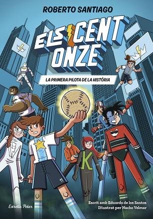 CENT ONZE 2, ELS. LA PRIMERA PILOTA DE LA HISTÒRIA | 9791387783471 | SANTIAGO, ROBERTO / SANTOS MOLINA, EDUARDO DE LOS | Llibreria La Gralla | Llibreria online de Granollers