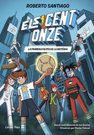 CENT ONZE 2, ELS. LA PRIMERA PILOTA DE LA HISTÒRIA | 9791387783471 | SANTIAGO, ROBERTO / SANTOS MOLINA, EDUARDO DE LOS | Llibreria La Gralla | Llibreria online de Granollers