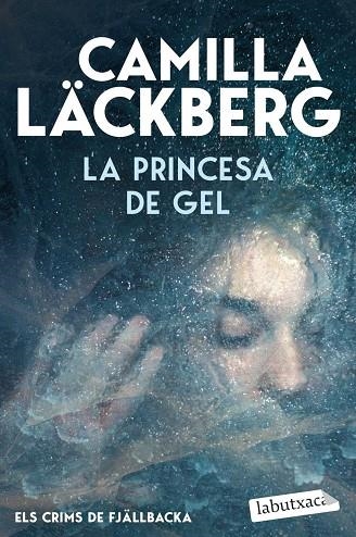 PRINCESA DE GEL, LA (BUTXACA - ELS CRIMS DE FJÄLLBACKA) | 9791387802677 | LÄCKBERG, CAMILLA | Llibreria La Gralla | Llibreria online de Granollers