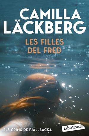 FILLES DEL FRED, LES (BUTXACA - ELS CRIMS DE FJÄLLBACKA) | 9791387802714 | LÄCKBERG, CAMILLA | Llibreria La Gralla | Llibreria online de Granollers
