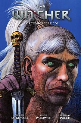 THE WITCHER: LOS COMICS CLASICOS | 9788467984026 | SAPKOWSKI, ANDRZEJ;  MACIEJ PAROWSKI, ;  BOGUSLAW POLCH, | Llibreria La Gralla | Llibreria online de Granollers