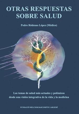OTRAS RESPUESTAS SOBRE SALUD | 9788409826834 | RÓDENAS LÓPEZ, PEDRO | Llibreria La Gralla | Llibreria online de Granollers