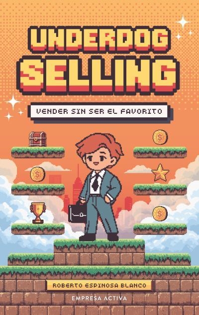 UNDERDOG SELLING | 9788418308376 | ESPINOSA BLANCO, ROBERTO | Llibreria La Gralla | Llibreria online de Granollers