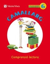 Q. CAMALLARG 6 COMPRENSIÓ LECTORA | 9788468200712 | Llibreria La Gralla | Librería online de Granollers