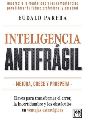 INTELIGENCIA ANTIFRÁGIL | 9791388130106 | PARERA RIERA, EUDALD | Llibreria La Gralla | Llibreria online de Granollers