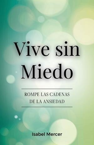 VIVE SIN MIEDO (POD) | 9781805561729 | , ISABEL MERCER / , TBD | Llibreria La Gralla | Llibreria online de Granollers