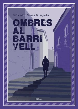 OMBRES AL BARRI VELL | 9788418096990 | CASAS BUSQUETS, SALVADOR | Llibreria La Gralla | Llibreria online de Granollers
