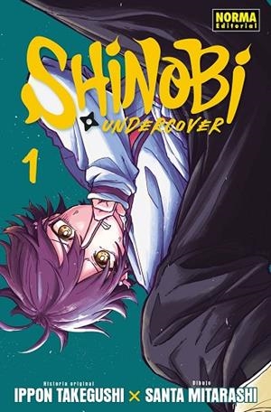 SHINOBI UNDERCOVER 01 | 9788467982930 | TAKEGUSHI, IPPON ;  MITARASHI, SANTA | Llibreria La Gralla | Llibreria online de Granollers