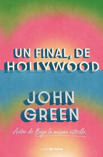UN FINAL  DE HOLLYWOOD | 9788419514295 | GREEN, JOHN | Llibreria La Gralla | Librería online de Granollers
