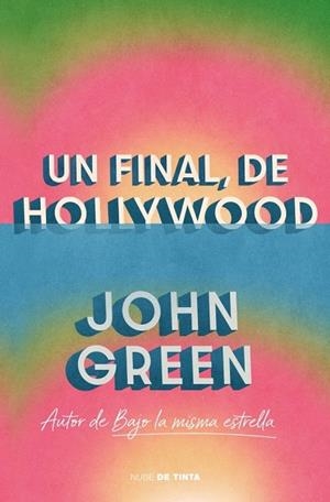 UN FINAL  DE HOLLYWOOD | 9788419514295 | GREEN, JOHN | Llibreria La Gralla | Librería online de Granollers