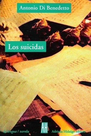 LOS SUICIDAS | 9788419208903 | ANTONIO DI BENEDETTO | Llibreria La Gralla | Llibreria online de Granollers