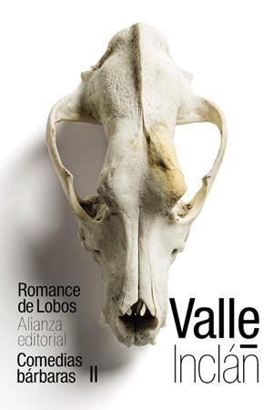 ROMANCE DE LOBOS (COMEDIAS BÁRBARAS II) | 9788491814948 | DEL VALLE-INCLAN, RAMÓN | Llibreria La Gralla | Llibreria online de Granollers