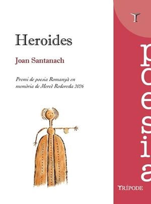 HEROIDES | 9791399187250 | SANTANACH SUÑOL, JOAN | Llibreria La Gralla | Llibreria online de Granollers