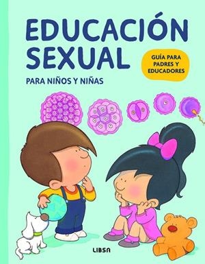 EDUCACIÓN SEXUAL PARA NIÑOS Y NIÑAS | 9788466245395 | DÍAZ MORFA, JOSÉ R. / MARASSI CANDIA, CATERINA / MIGALLÓN LOPEZOSA, PILAR / PALOP BOTELLA, MERCEDES | Llibreria La Gralla | Llibreria online de Granollers