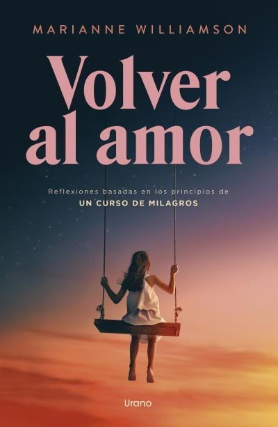 VOLVER AL AMOR | 9791387662257 | WILLIAMSON, MARIANNE | Llibreria La Gralla | Librería online de Granollers