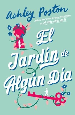 EL JARDÍN DE ALGÚN DÍA | 9788410391598 | POSTON, ASHLEY | Llibreria La Gralla | Llibreria online de Granollers
