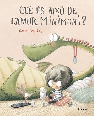 QUÈ ÉS AIXÒ DE L'AMOR, MINIMONI? | 9788413585932 | BONILLA, ROCÍO | Llibreria La Gralla | Llibreria online de Granollers