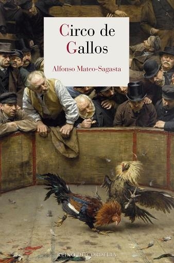 CIRCO DE GALLOS | 9791387599522 | MATEO-SAGASTA, ALFONSO | Llibreria La Gralla | Librería online de Granollers