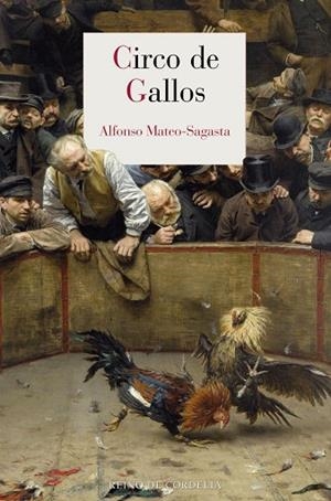 CIRCO DE GALLOS | 9791387599522 | MATEO-SAGASTA, ALFONSO | Llibreria La Gralla | Librería online de Granollers