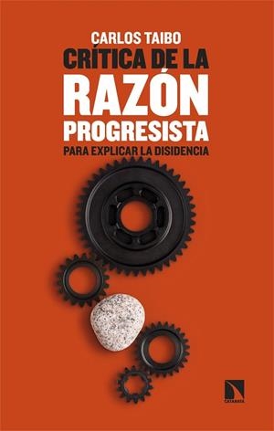CRÍTICA DE LA RAZÓN PROGRESISTA | 9788410676541 | TAIBO, CARLOS | Llibreria La Gralla | Llibreria online de Granollers