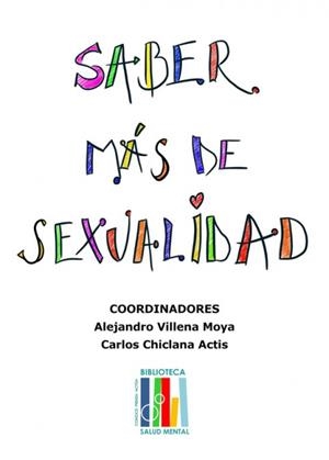 SABER MÁS DE SEXUALIDAD | 9788409330737 | ALEJANDRO VILLENA / CHICLANA ACTIS, CARLOS | Llibreria La Gralla | Llibreria online de Granollers