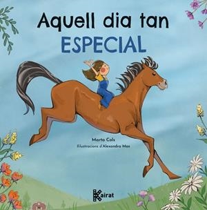 AQUELL DIA TAN ESPECIAL | 9788419476654 | COLS, MARTA | Llibreria La Gralla | Llibreria online de Granollers
