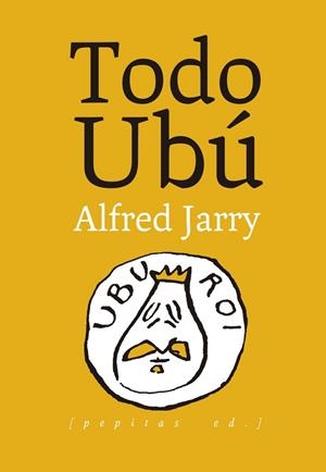 TODO UBÚ | 9788410476400 | JARRY, ALFRED | Llibreria La Gralla | Librería online de Granollers