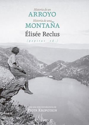 HISTORIA DE UN ARROYO SEGUIDO DE HISTORIA DE UNA MONTAÑA | 9788410476639 | RECLUS, ÉLISÉE | Llibreria La Gralla | Llibreria online de Granollers