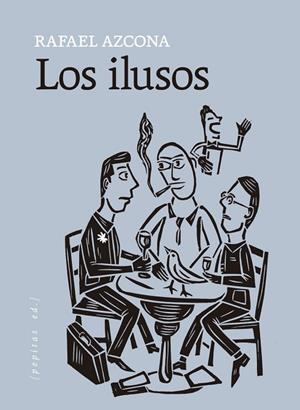 ILUSOS, LOS | 9788418998881 | AZCONA, RAFAEL | Llibreria La Gralla | Llibreria online de Granollers