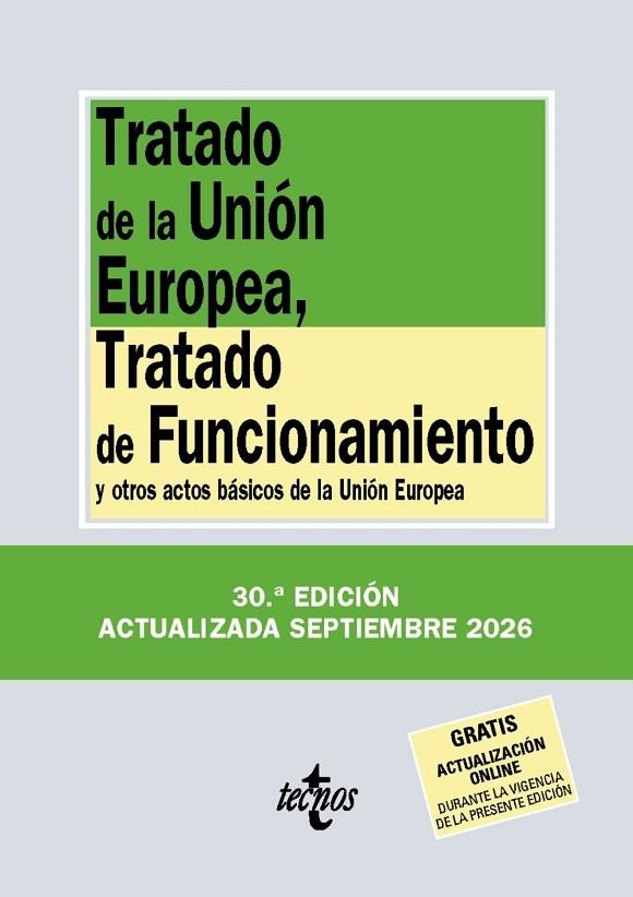 TRATADO DE LA UNIÓN EUROPEA, TRATADO DE FUNCIONAMIENTO (ED. 2026) | 9788430994373 | EDITORIAL TECNOS | Llibreria La Gralla | Librería online de Granollers