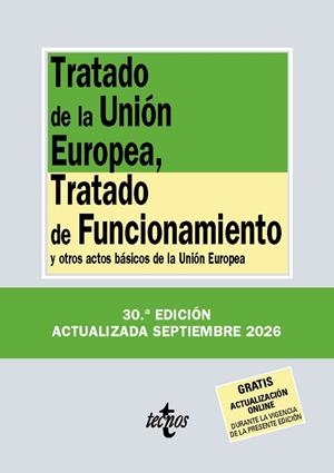TRATADO DE LA UNIÓN EUROPEA, TRATADO DE FUNCIONAMIENTO (ED. 2026) | 9788430994373 | EDITORIAL TECNOS | Llibreria La Gralla | Librería online de Granollers
