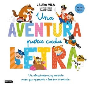 UNA AVENTURA PARA CADA LETRA | 9788408325130 | VILA, LAURA / CARPETAINK, CARPETAINK | Llibreria La Gralla | Llibreria online de Granollers