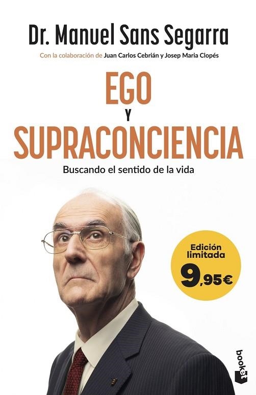 EGO Y SUPRACONCIENCIA (BOLSILLO) | 9788408325741 | DR. MANUEL SANS SEGARRA, DR. MANUEL SANS SEGARRA / CEBRIÁN, JUAN CARLOS / CLOPÉS, JOSEP MARIA | Llibreria La Gralla | Llibreria online de Granollers