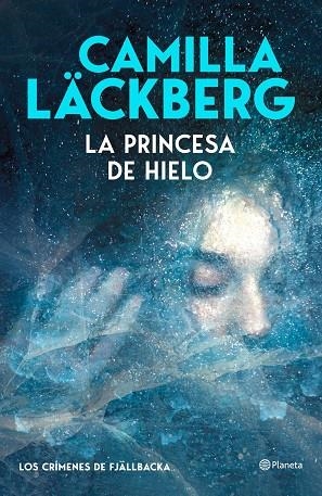 PRINCESA DE HIELO, LA | 9788408325550 | LÄCKBERG, CAMILLA | Llibreria La Gralla | Llibreria online de Granollers