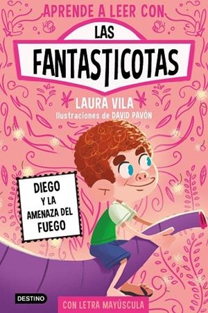 APRENDER A LEER CON LAS FANTASTICOTAS 15. DIEGO Y LA AMENAZA DEL FUEGO | 9788408317821 | VILA, LAURA | Llibreria La Gralla | Llibreria online de Granollers