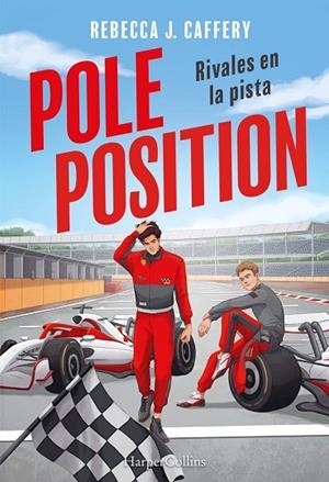 POLE POSITION. RIVALES EN LA PISTA (BOLSILLO) | 9788410647718 | CAFFERY, REBECCA J. | Llibreria La Gralla | Llibreria online de Granollers