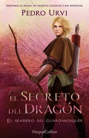 SECRETO DEL DRAGÓN: (EL SENDERO DEL GUARDABOSQUES, LIBRO 17), EL | 9788410646360 | URVI, PEDRO | Llibreria La Gralla | Llibreria online de Granollers