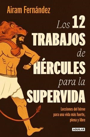 LOS 12 TRABAJOS DE HÉRCULES PARA LA SUPERVIDA | 9788403519695 | FERNÁNDEZ, AIRAM | Llibreria La Gralla | Llibreria online de Granollers