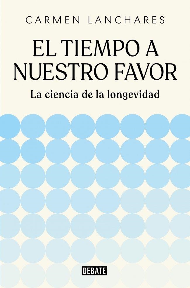 EL TIEMPO A NUESTRO FAVOR | 9791387904494 | LANCHARES, CARMEN | Llibreria La Gralla | Llibreria online de Granollers