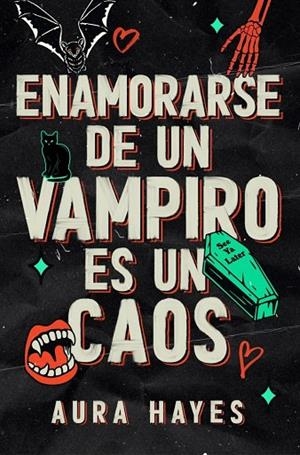 ENAMORARSE DE UN VAMPIRO ES UN CAOS | 9788466683357 | HAYES, AURA | Llibreria La Gralla | Llibreria online de Granollers