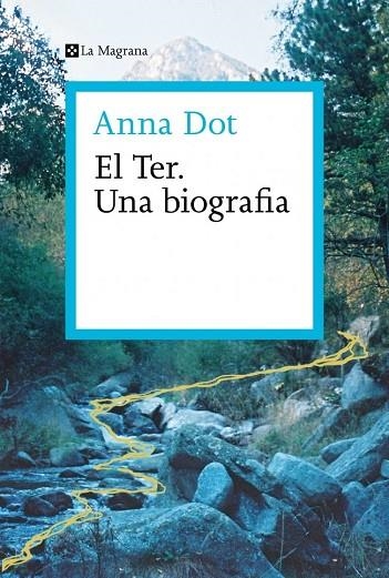 EL TER. UNA BIOGRAFIA | 9788410009301 | DOT, ANNA | Llibreria La Gralla | Llibreria online de Granollers