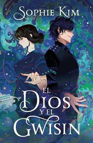 EL DIOS Y EL GWISIN (EL HILO DEL DESTINO 2) | 9788401039256 | KIM, SOPHIE | Llibreria La Gralla | Llibreria online de Granollers