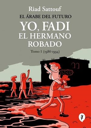 EL ÁRABE DEL FUTURO. YO, FADI, EL HERMANO ROBADO 1 | 9788419981257 | SATTOUF, RIAD | Llibreria La Gralla | Llibreria online de Granollers