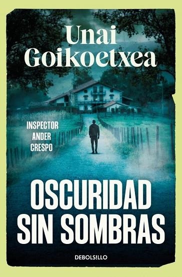 OSCURIDAD SIN SOMBRAS (SAGA INSPECTOR ANDER CRESPO 2) | 9788466393591 | GOIKOETXEA, UNAI | Llibreria La Gralla | Llibreria online de Granollers