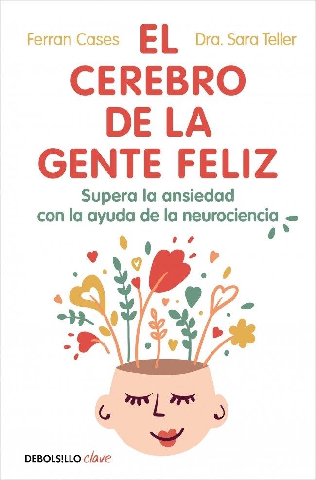 EL CEREBRO DE LA GENTE FELIZ | 9788466393201 | CASES, FERRAN / TELLER, DRA. SARA | Llibreria La Gralla | Llibreria online de Granollers