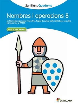 Q. NOMBRES I OPERACIONS 8 (SANTILLANA QUADERNS) | 9788468013893 | Llibreria La Gralla | Librería online de Granollers